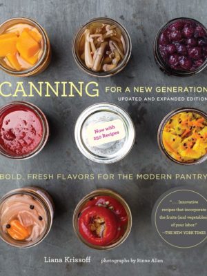 Liana Krissoff, Canning for anew generation